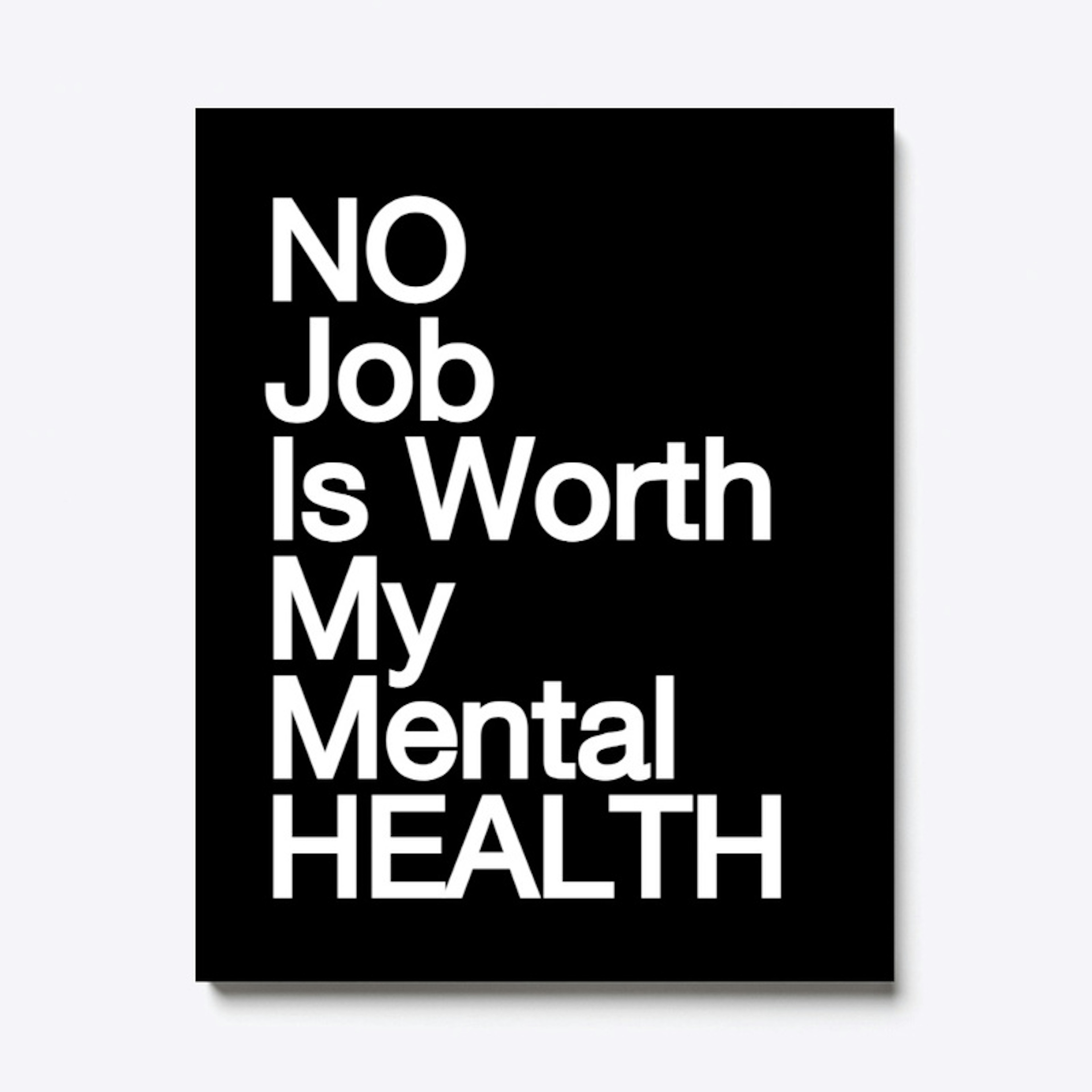 No Job/Mental Health T-shirt